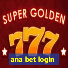 ana bet login